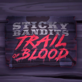 Sticky Bandits Trail of Blood logo